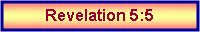 Text Box: Revelation 5:5