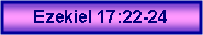 Text Box: Ezekiel 17:22-24