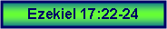 Text Box: Ezekiel 17:22-24
