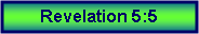 Text Box: Revelation 5:5